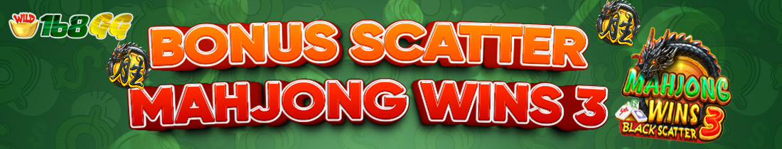 BONUS SCATTER MAHJONG WINS 3 168GG