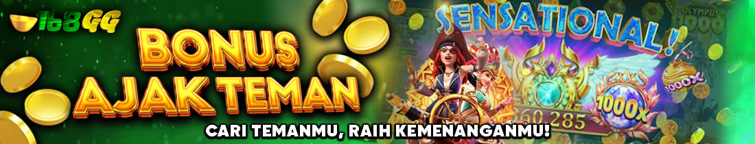 BONUS EXTRA AJAK TEMAN 100% DEPOSIT AWAL