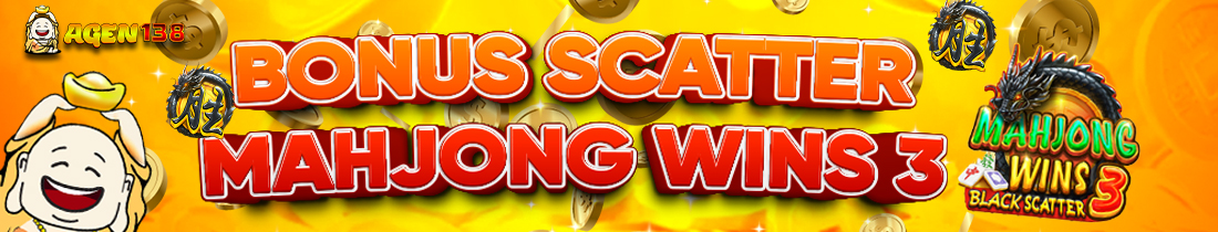 BONUS SCATTER MAHJONG WINS 3 AGEN138