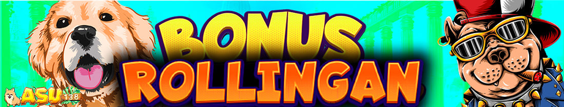 Bonus Rollingan ASU138