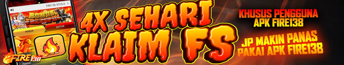 CLAIM 4X SEHARI KHUSUS PENGGUNA APK FIRE138
