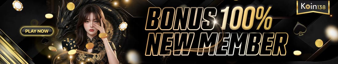 KOIN138 BONUS NEW MEMBER 100%