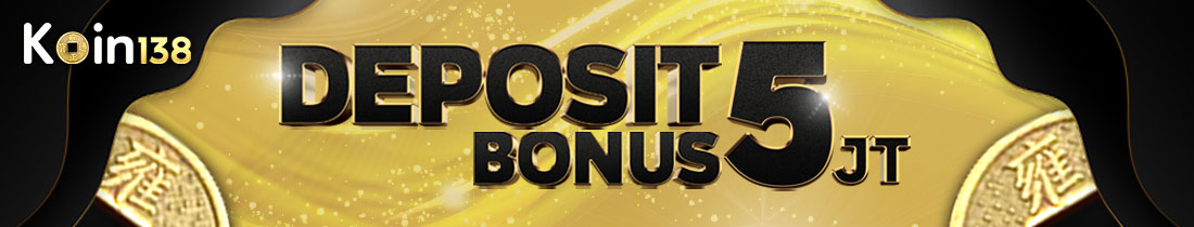 Bonus Deposit 5 Juta