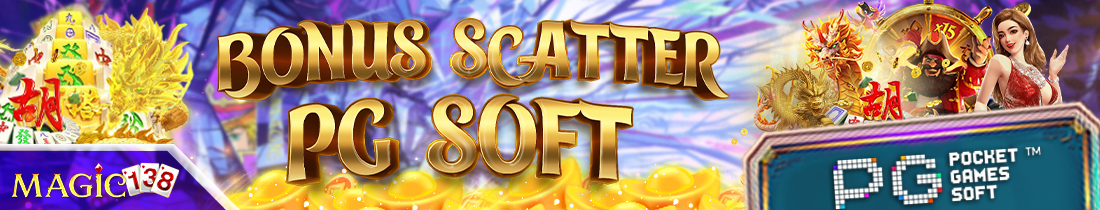 BONUS SCATTER PG SOFT MAGIC138