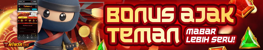 BONUS EXTRA AJAK TEMAN 100% DEPOSIT AWAL