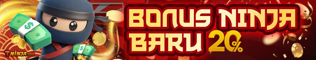 New Member = Bonus Ninja Baru 20%